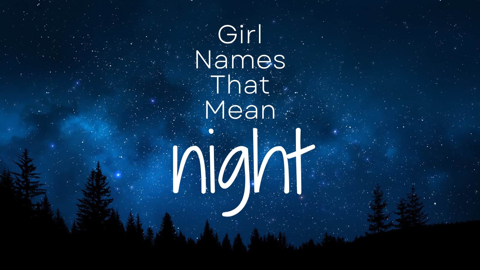 Girl Names That Mean Night