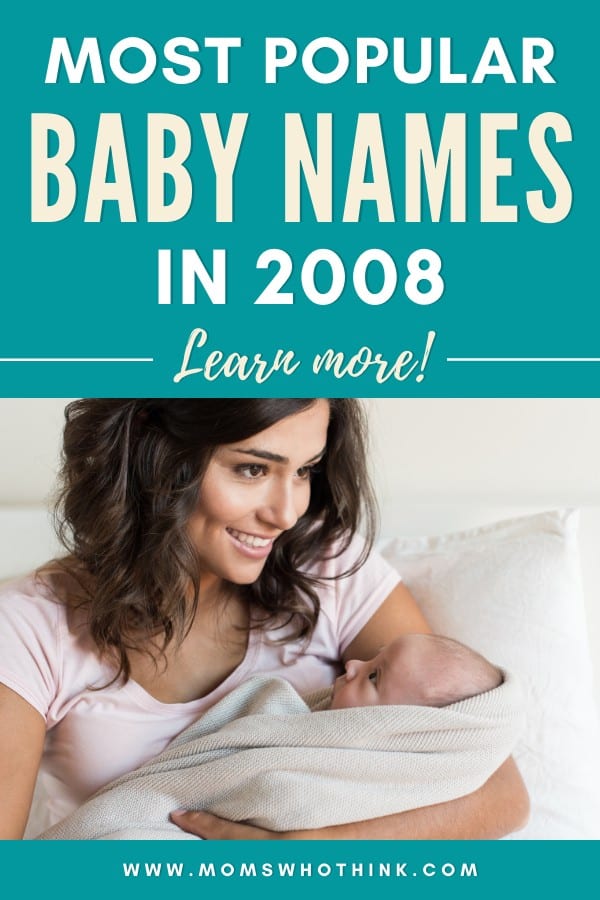 Most Popular Baby Names in 2008