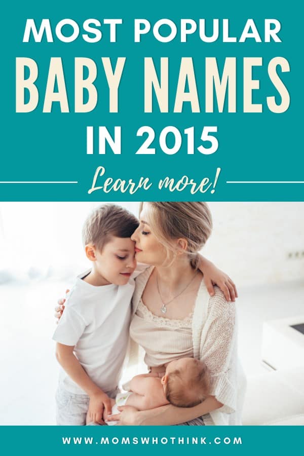 Most Popular Baby Names in 2015