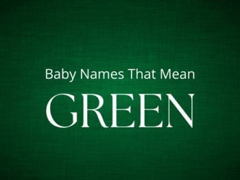 Baby Names That Mean Green
