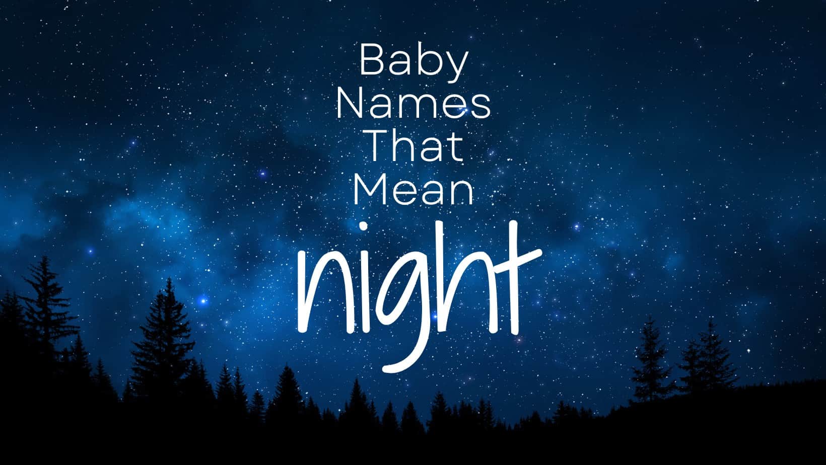 Baby Names That Mean Night