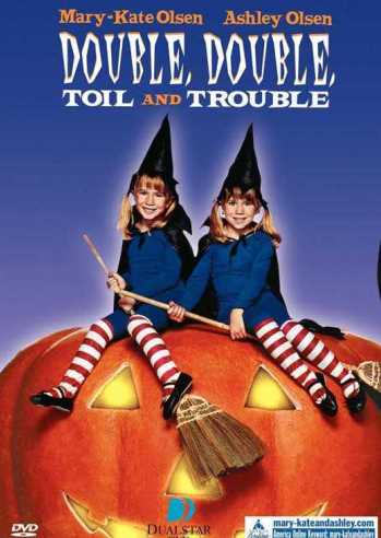 Double Double Toil and Trouble