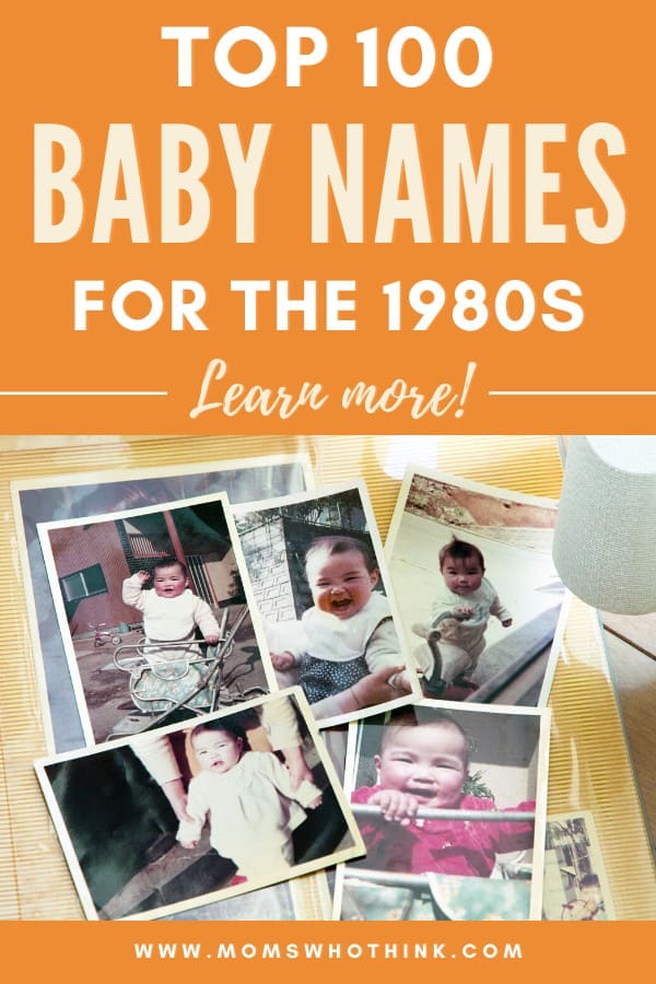 Top 100 Baby Names for the 1980s