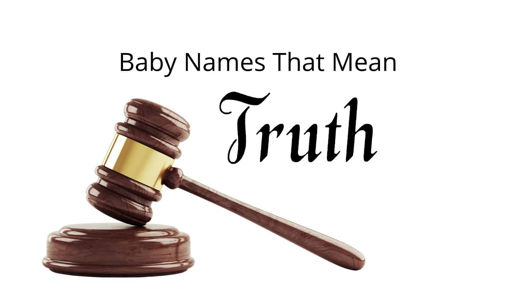 Baby Names That Mean Truth