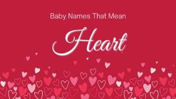 Baby Names That Mean Heart