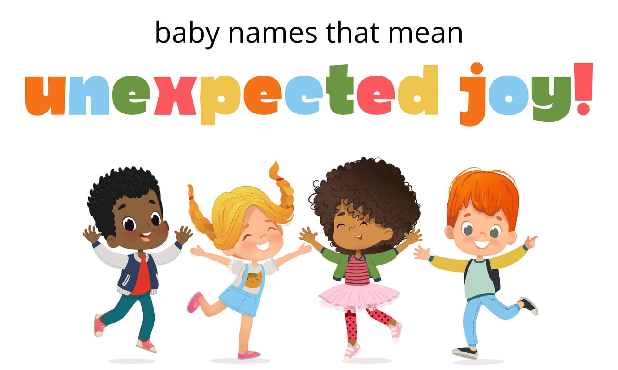 Baby Names That Mean Unexpected Joy