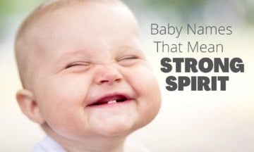 Baby Names That Mean Strong Spirit