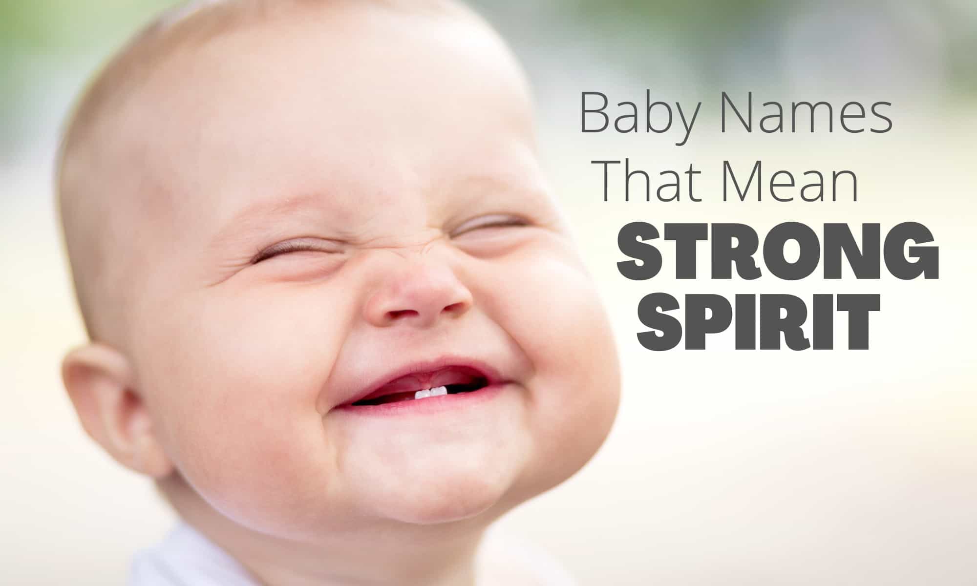 Baby Names That Mean Strong Spirit