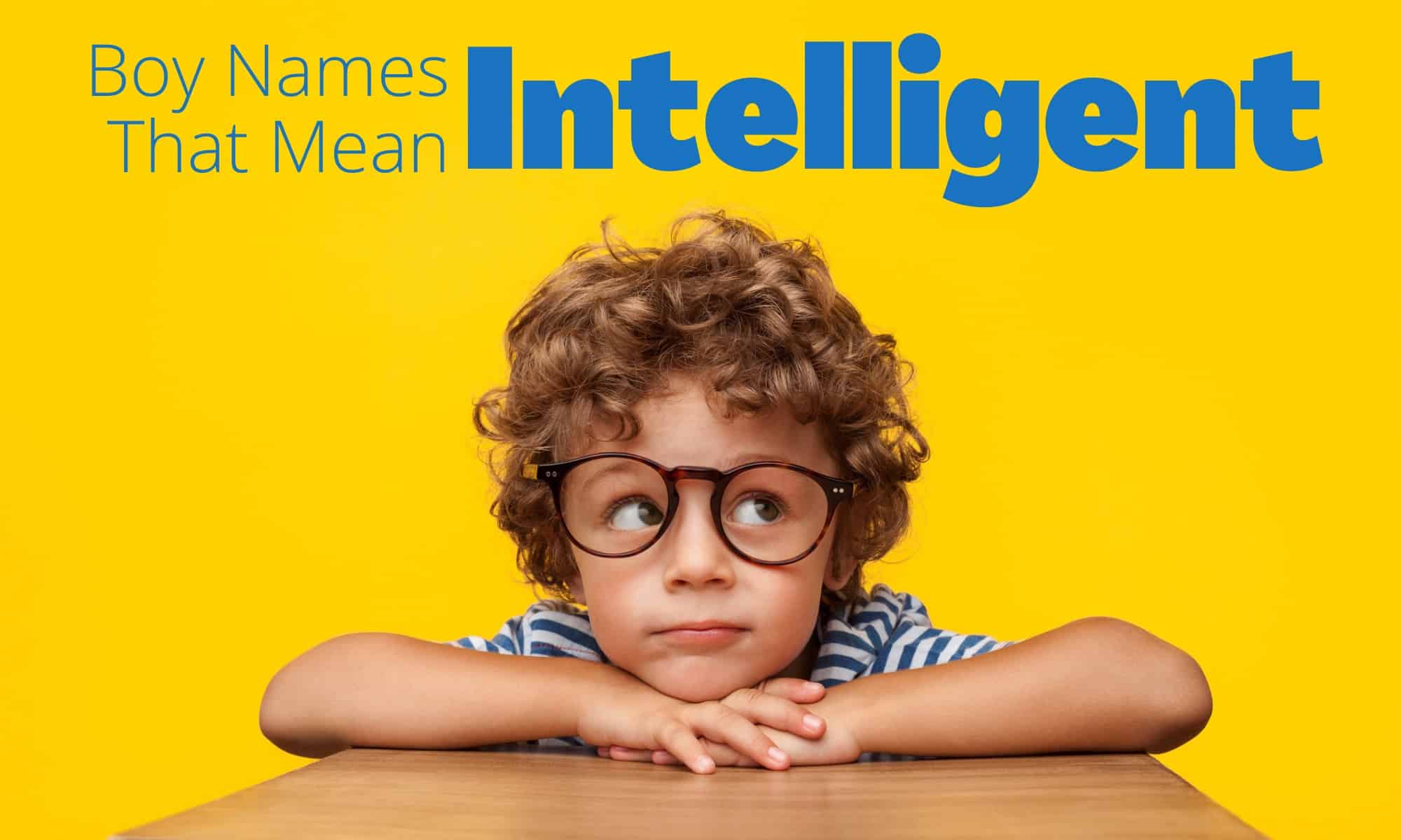 Boy Names That Mean Intelligent