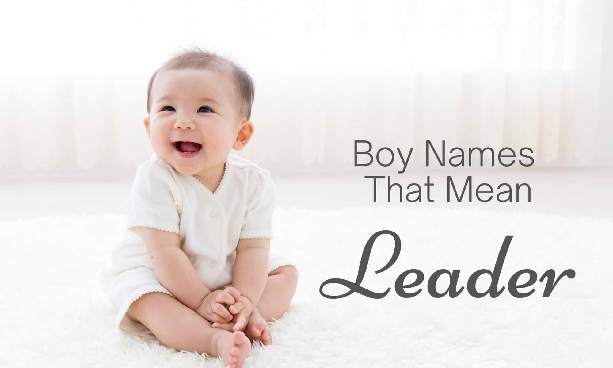 Boy Names That Mean Leader