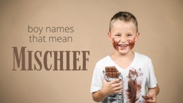 Boy Names That Mean Mischief