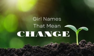 Girl Names That Mean Change