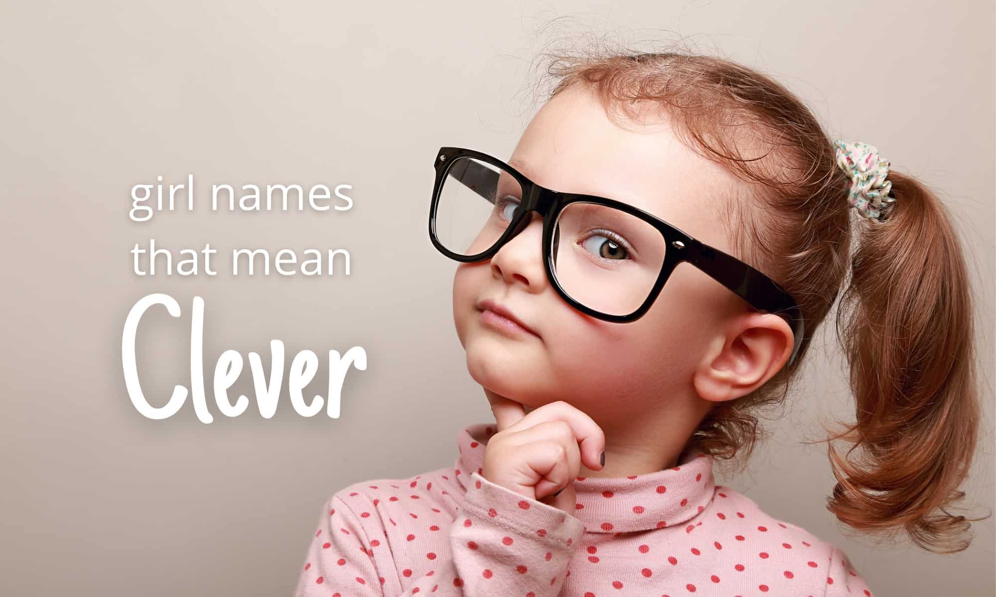 girl names that mean clever