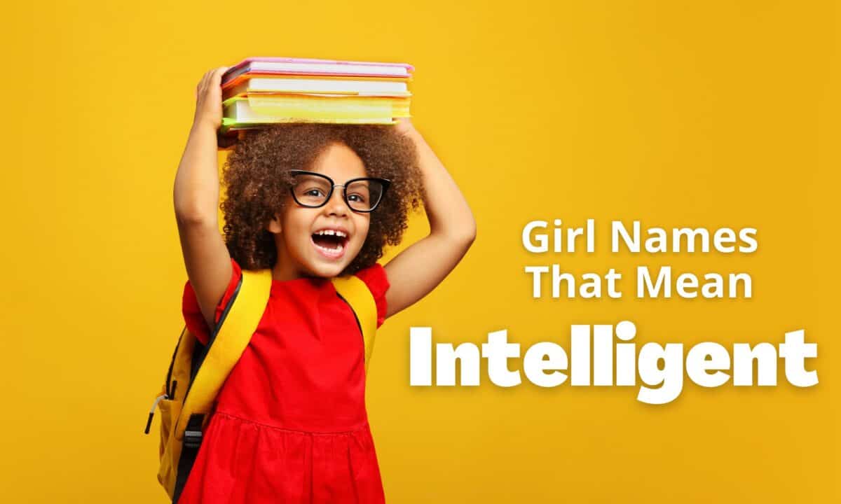 Girl Names That Mean Intelligent Moms Who Think