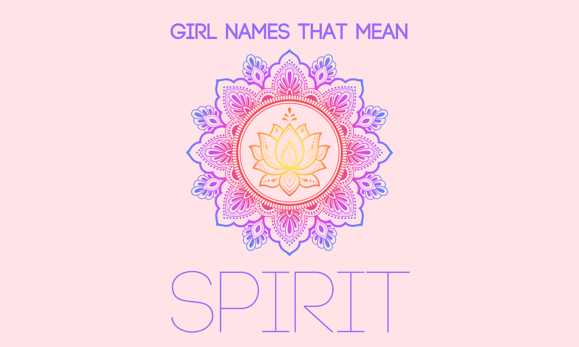 Girl Names That Mean Spirit